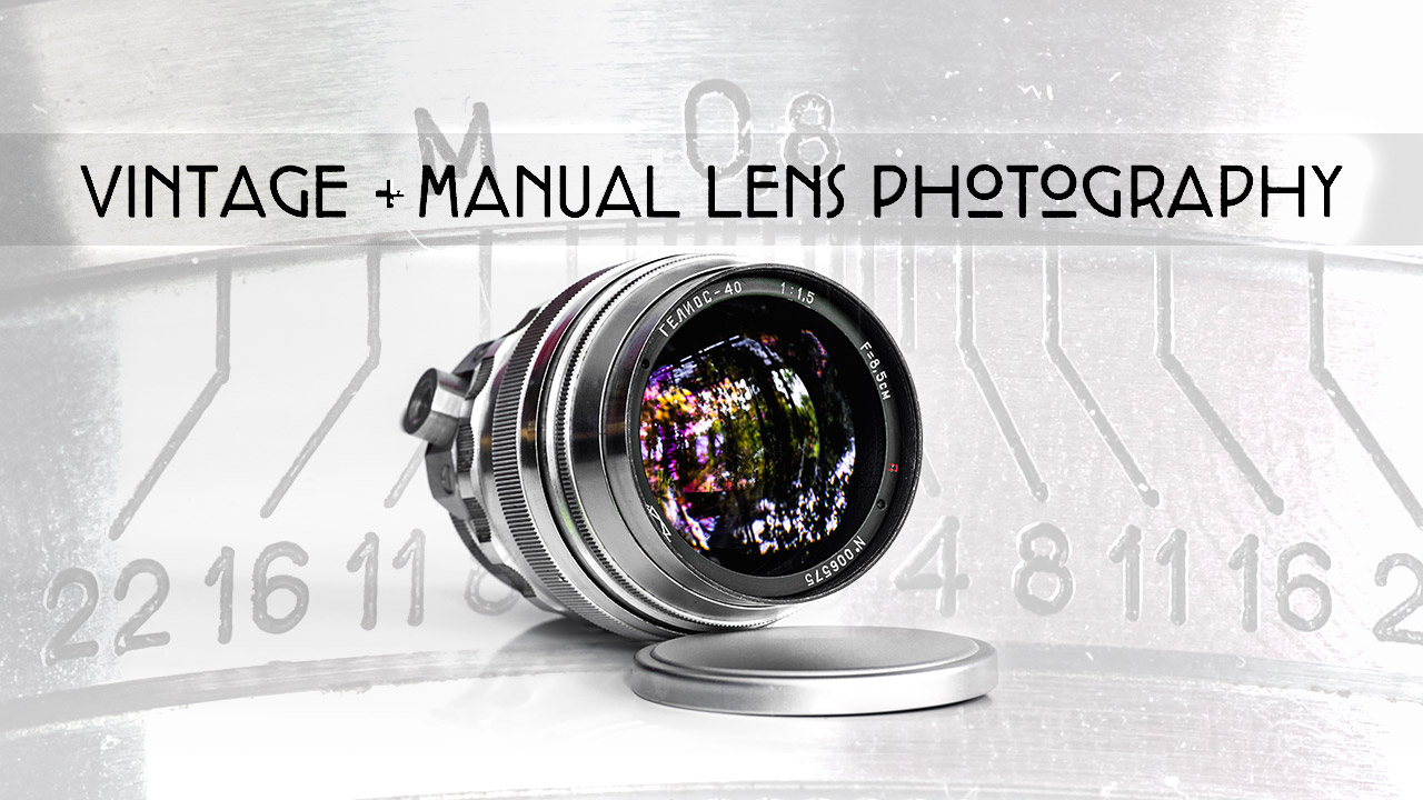 Vintage manual lens photography